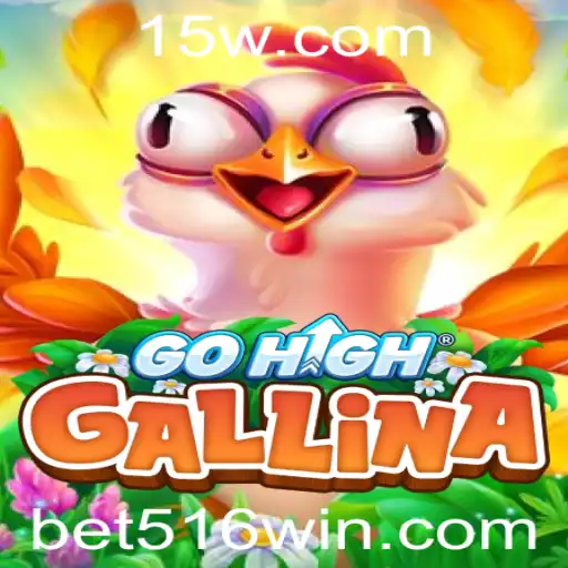Descubra o Fascinante Mundo de GoHighGallina com Bet 516