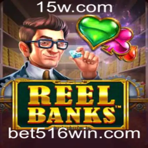 ReelBanks: Descubra o Jogo que Está Conquistando o Mundo com Bet 516